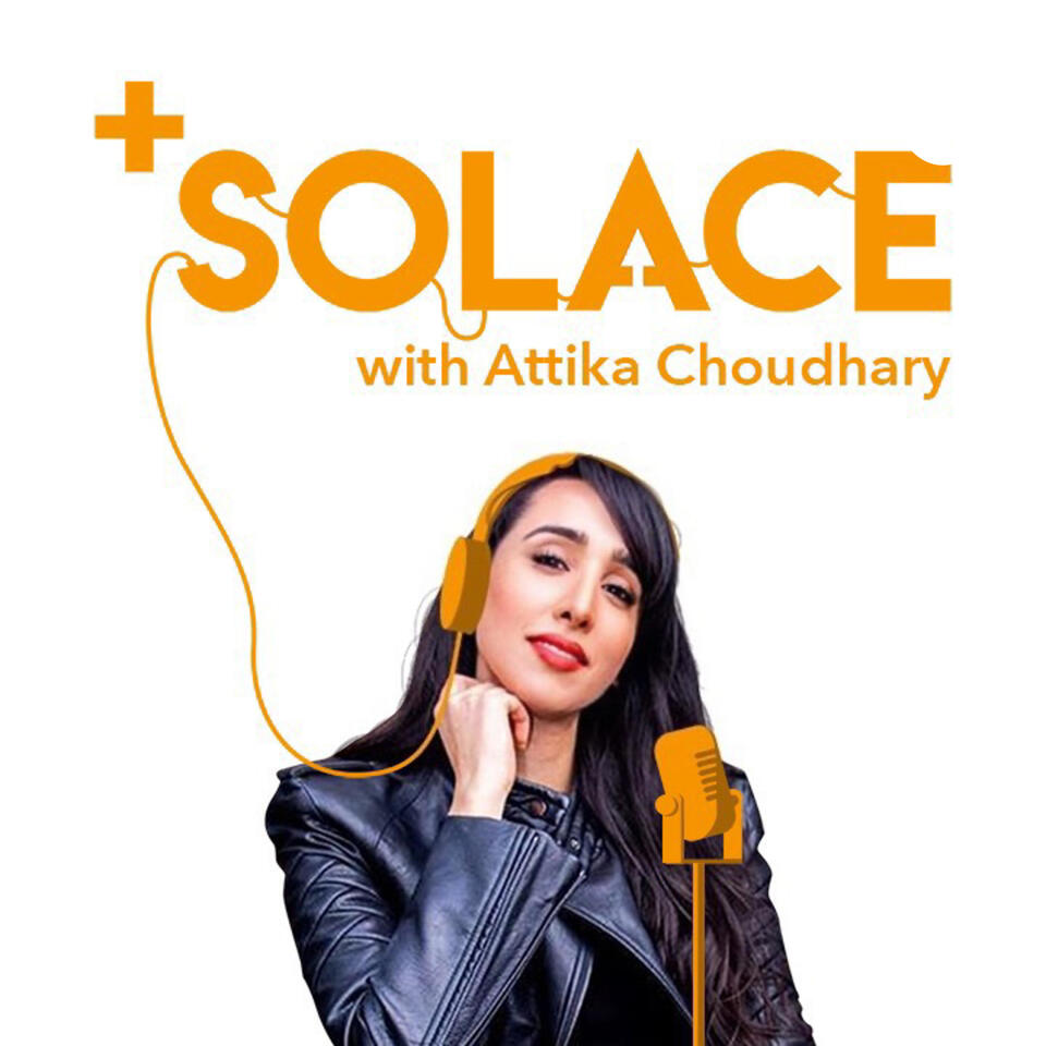 Positive Solace with Attika Choudhary
