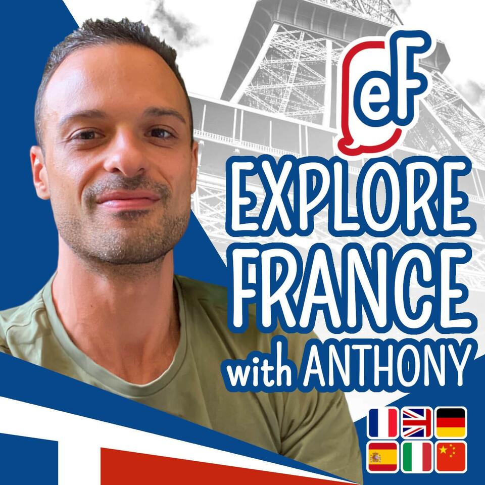 Explore France with Anthony