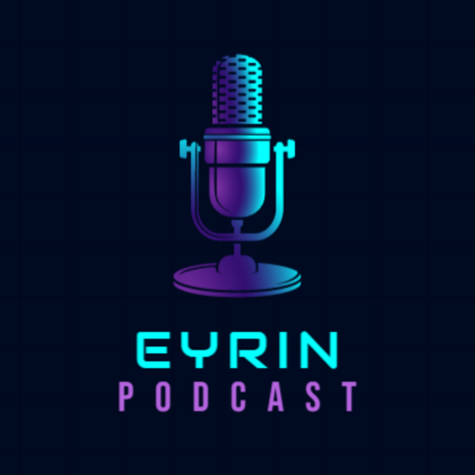 Eyrin - Podcast