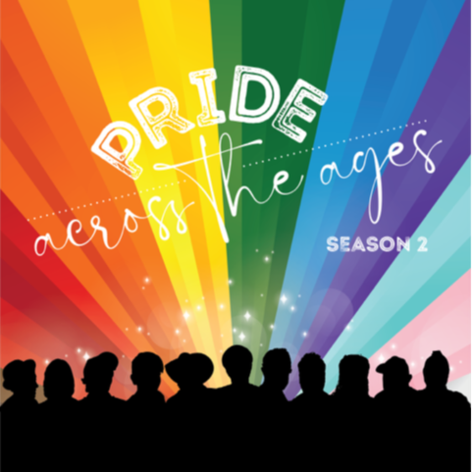 The Pride Across the Ages Season 2 Podcast