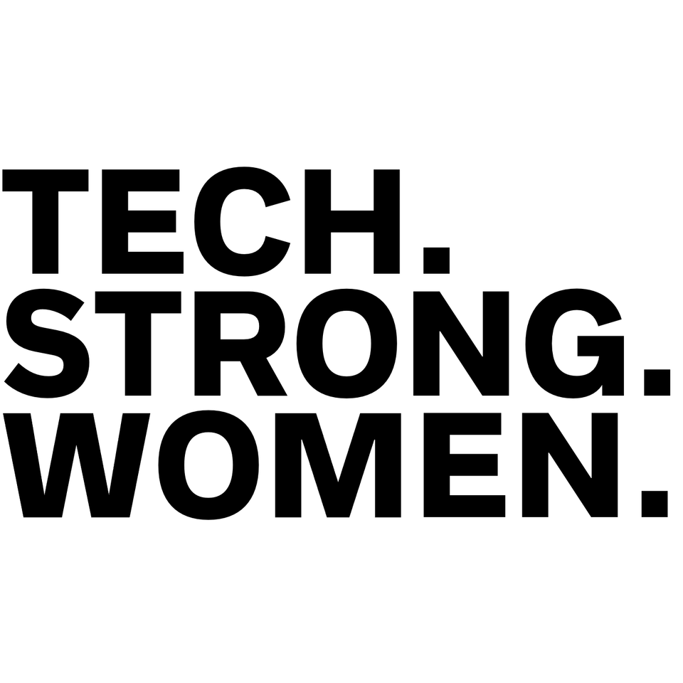 Tech. Strong. Women.