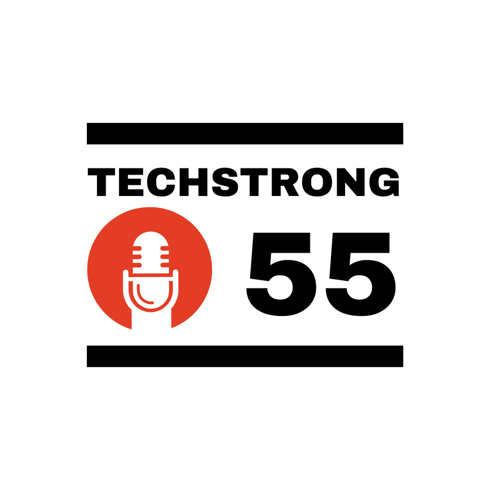Techstrong 55 Podcast