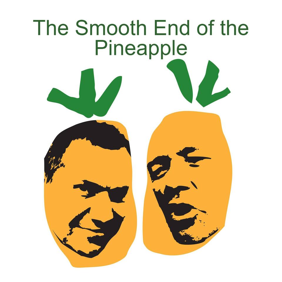 The Smooth End of the Pineapple - Sketches