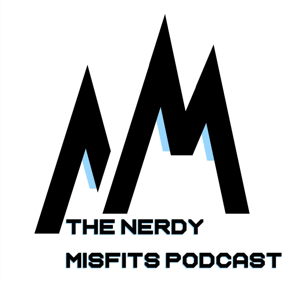 The Nerdy Misfits Podcast