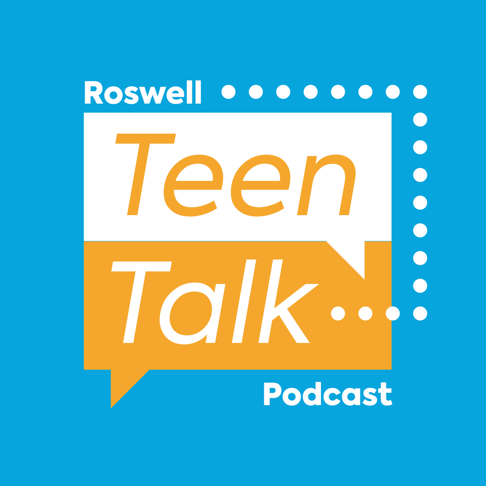 Roswell Teen Talk Podcast