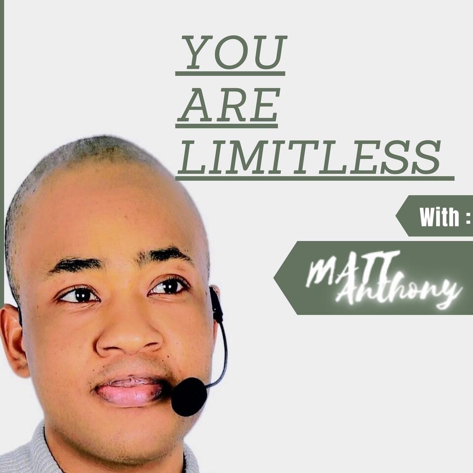 YOU ARE LIMITLESS with Matt Anthony