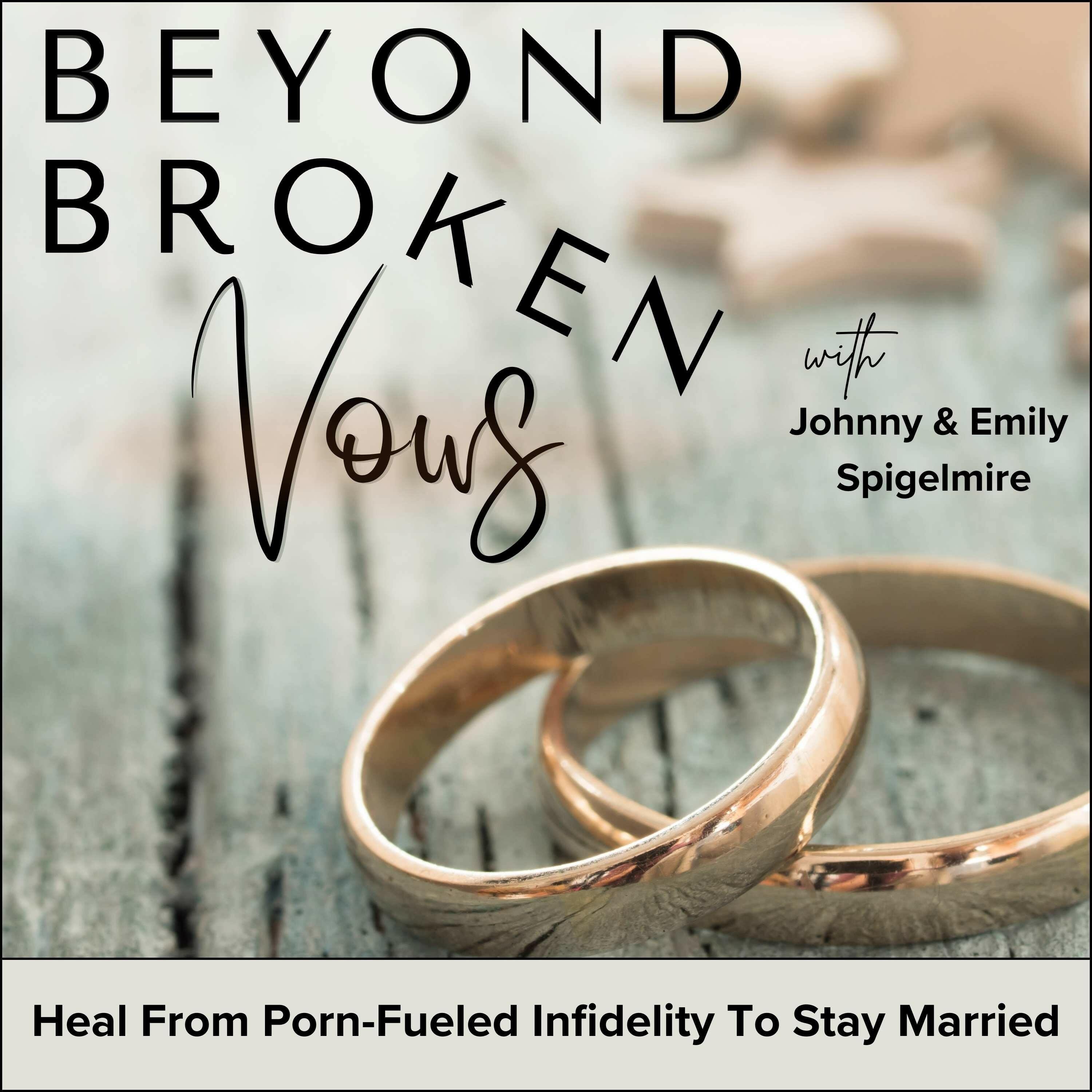 ♫ Beyond Broken Vows Christian Marriage, Adultery, Pornography Addiction, Sexual Betrayal, Intimacy *****Top 5% Global Podcast***** Dear Betrayed, Are you in shock? Confused, devastated, hurt, angry and feeling like