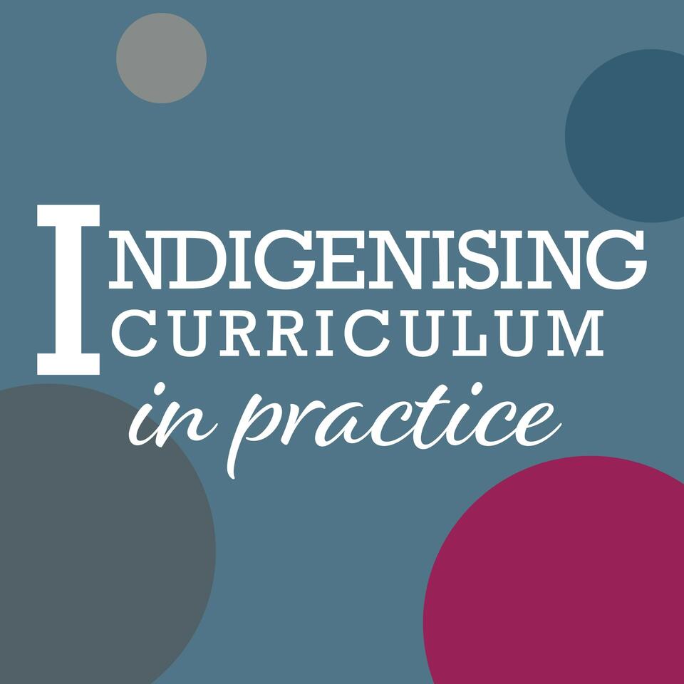 Indigenising Curriculum in Practice