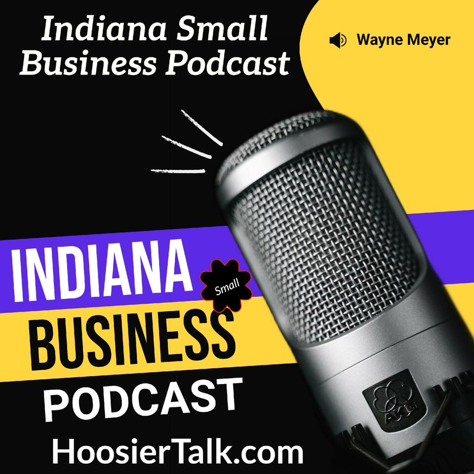 Indiana Small Business Insights by Hoosier Talk
