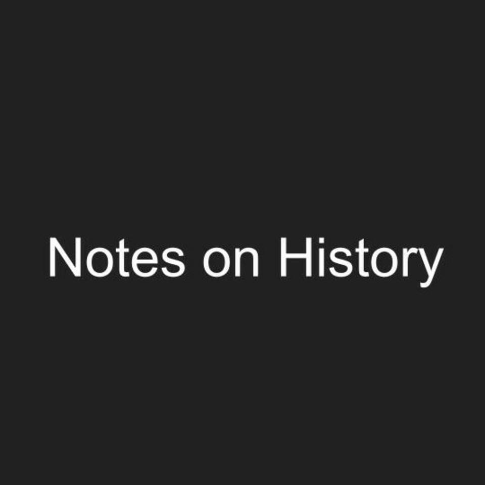 Notes on History
