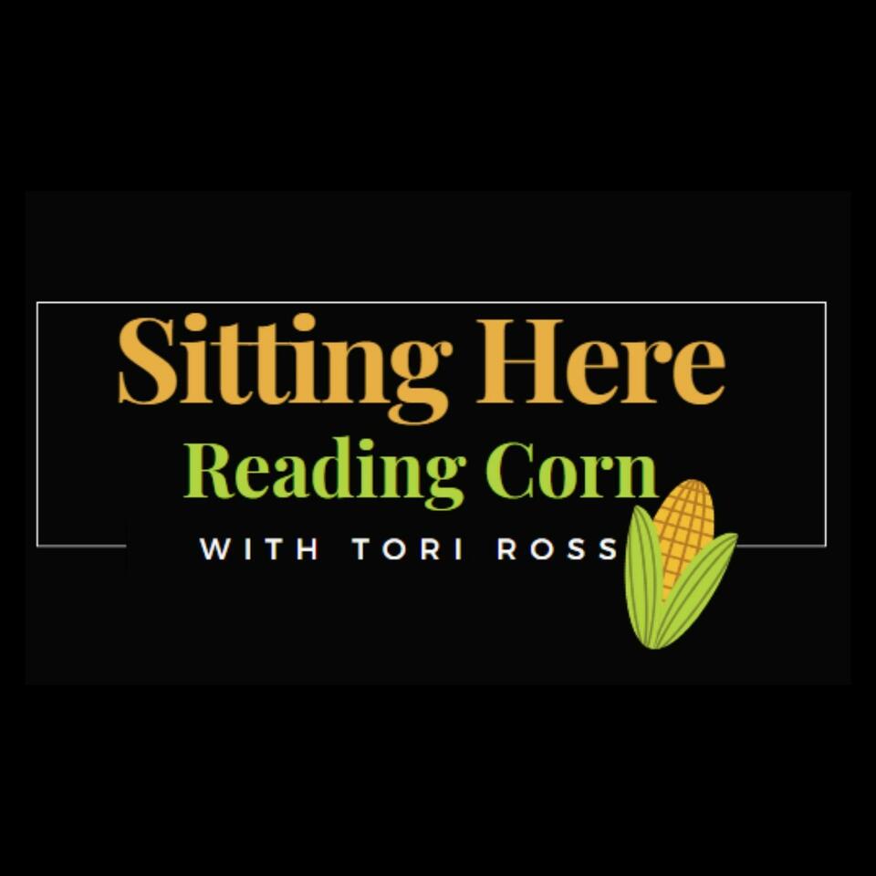 Sitting Here Reading Corn