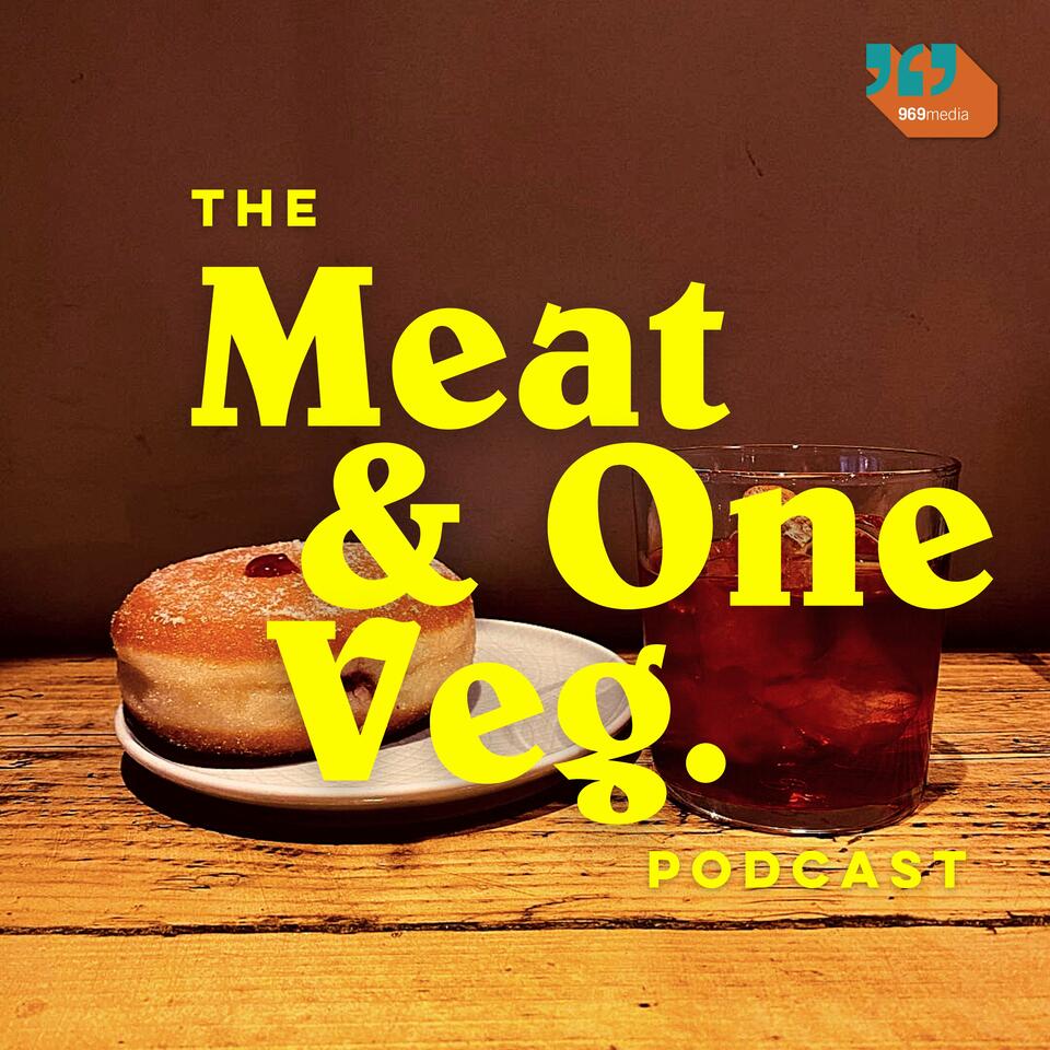 The Meat & One Veg Podcast