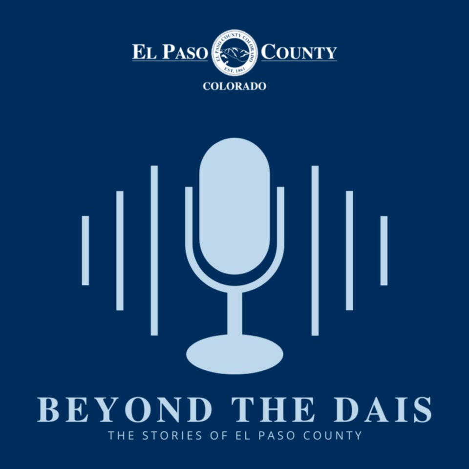 Beyond the Dais - The Stories of El Paso County