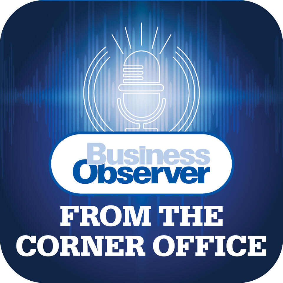 The Business Observer’s From the Corner Office Podcast