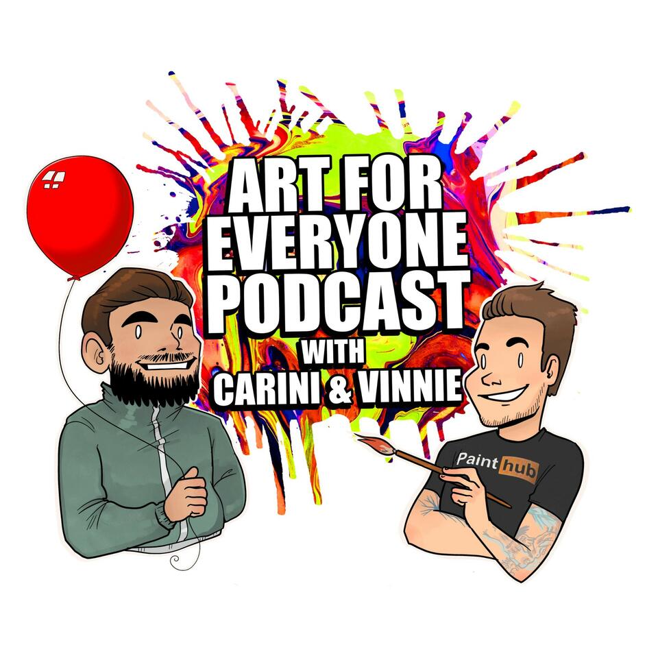 Art for Everyone Podcast with Carini & Vinnie