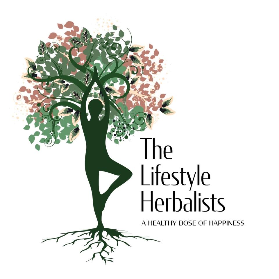 The Lifestyle Herbalists Podcast--A healthy dose of happiness