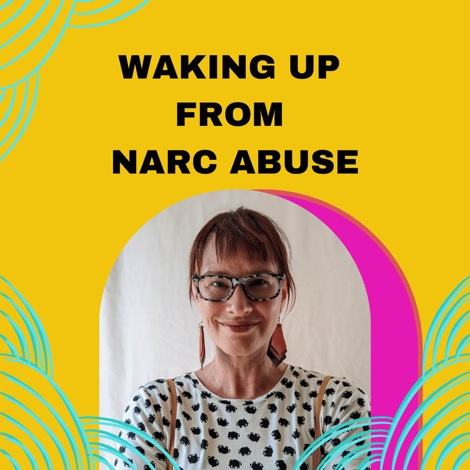 Waking Up From Narc Abuse