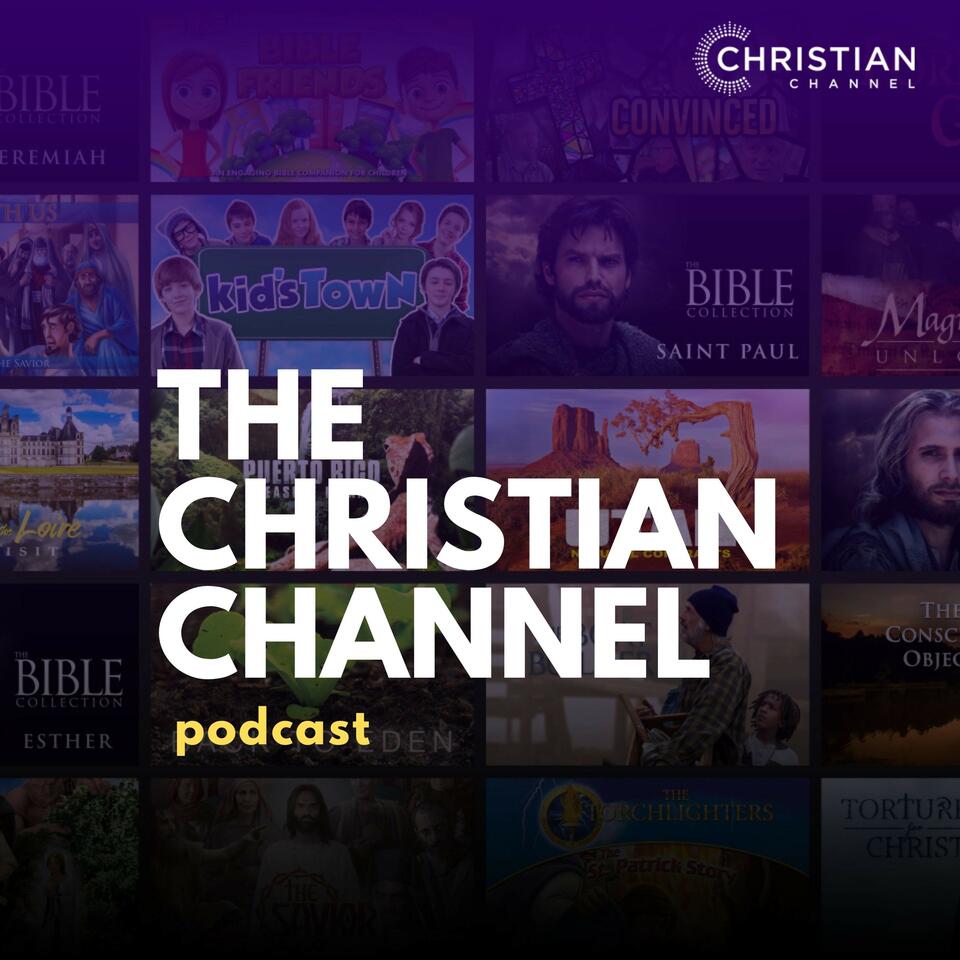 The Christian Channel Podcast
