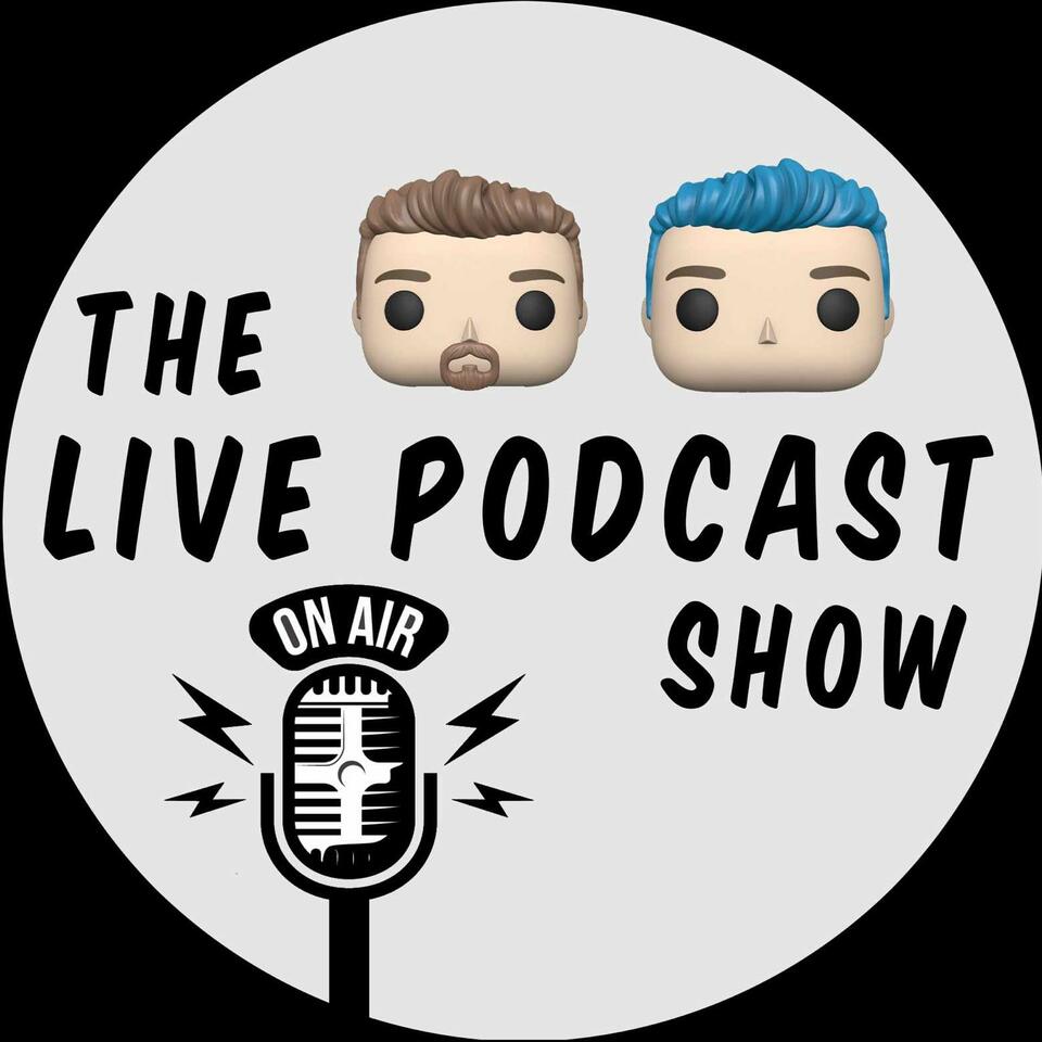 The Live Podcast Show
