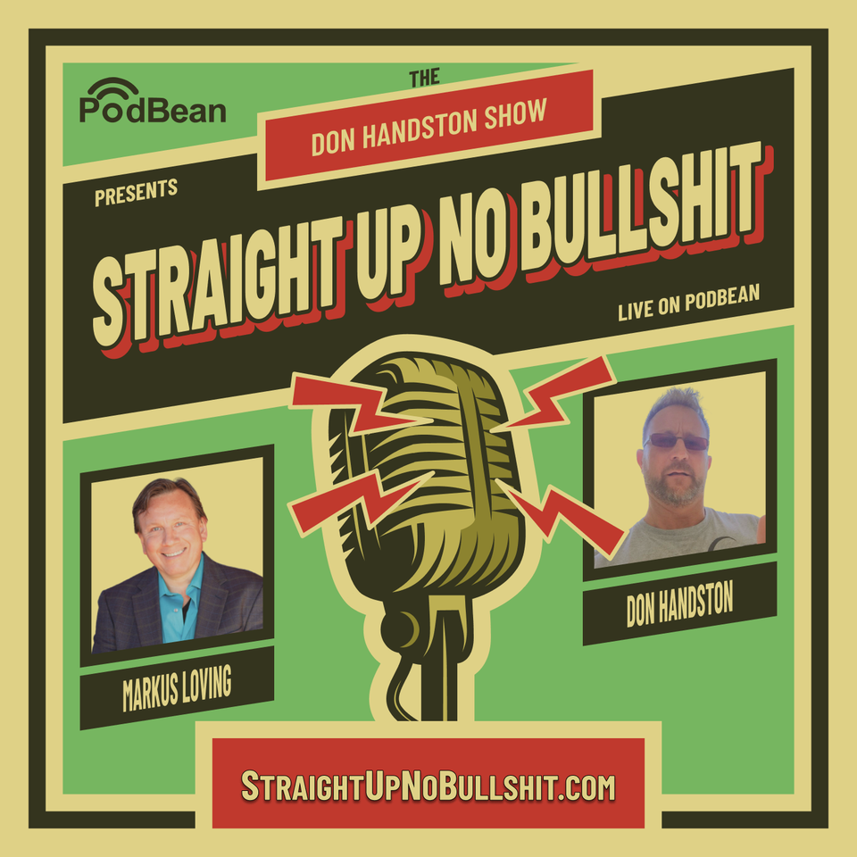 Straight Up, No Bullshit: The Don Handston Show