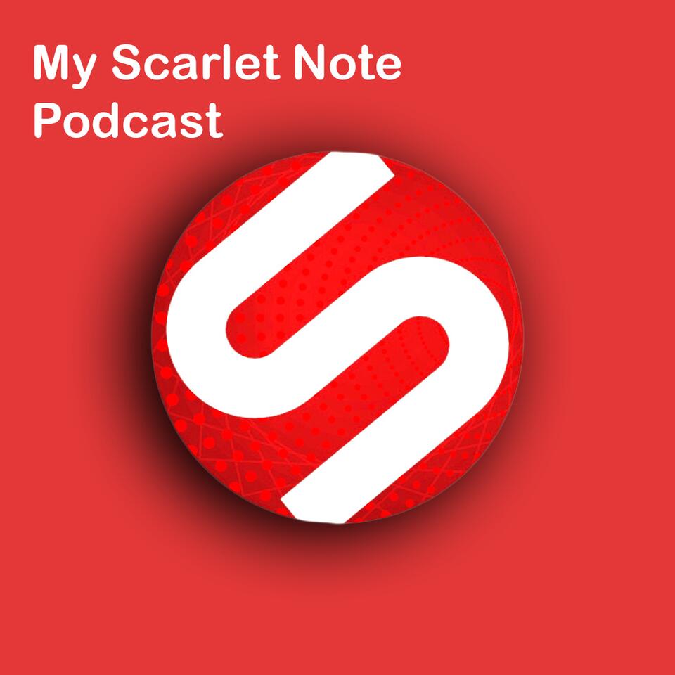 My Scarlet Note Podcast