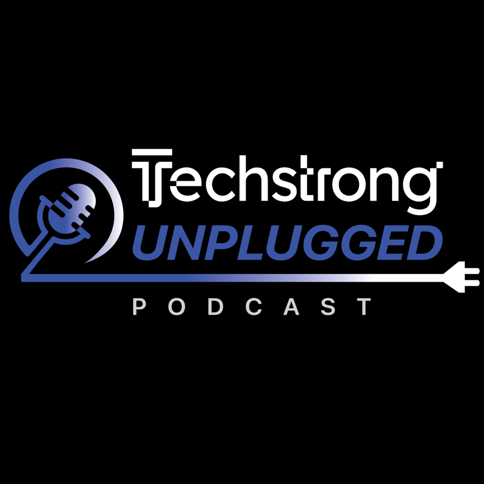 Techstrong Unplugged
