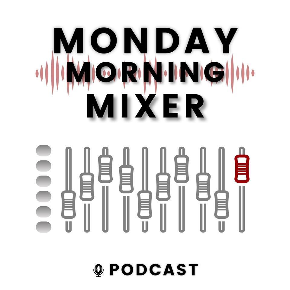 Monday Morning Mixer