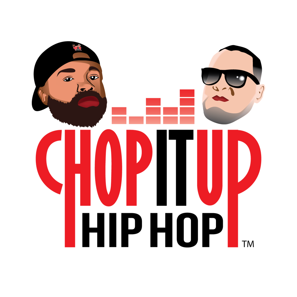 Chop it up Hip Hop Podcast