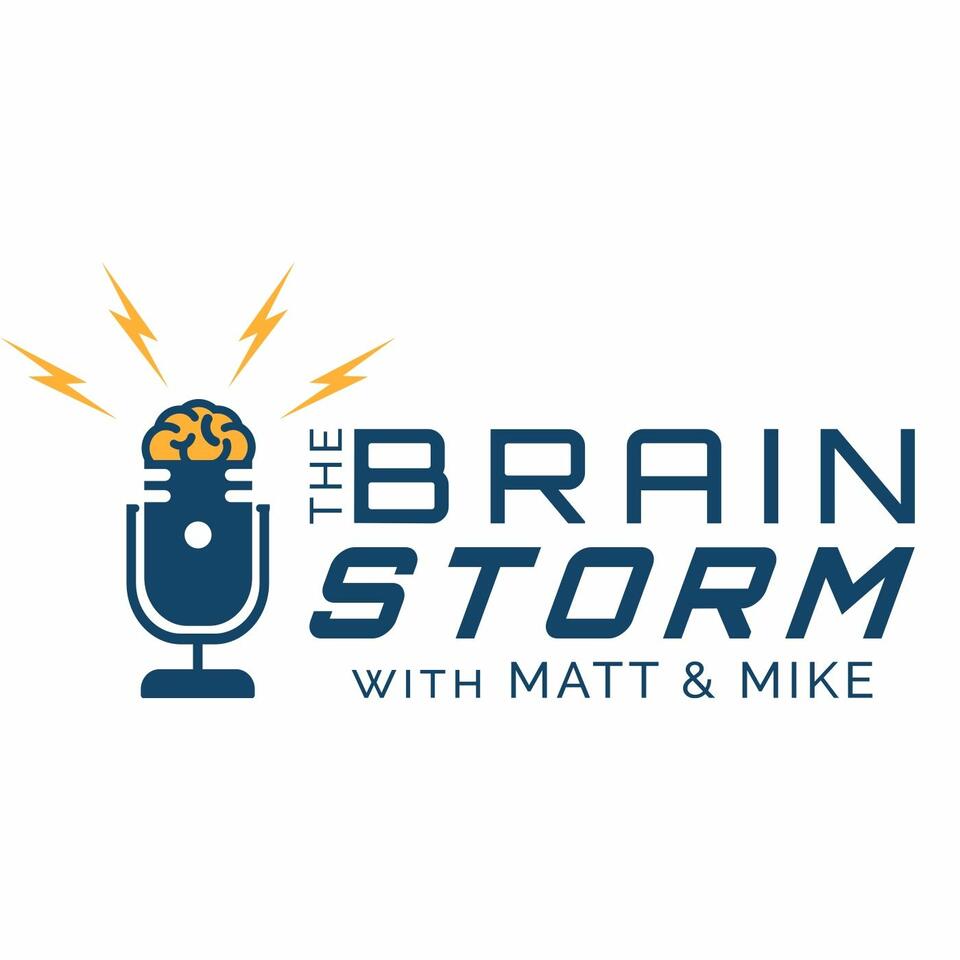 The Brain Storm with Matt & Mike