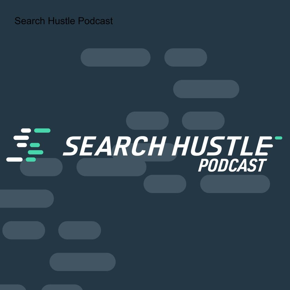 Search Hustle Digital Marketing Podcast