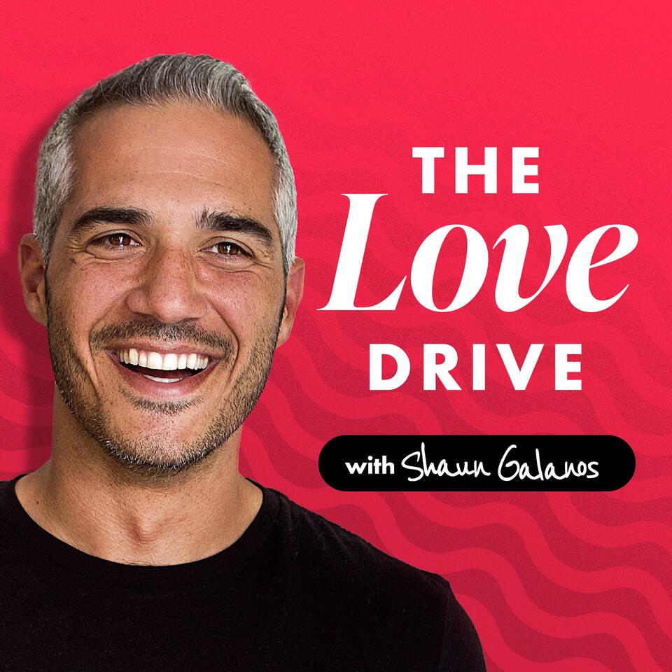 The Love Drive with Shaun Galanos