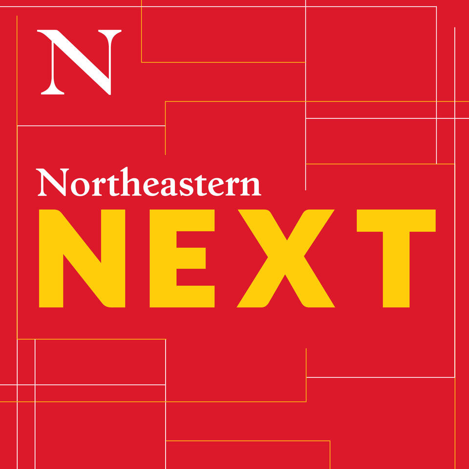 Northeastern Next Podcast