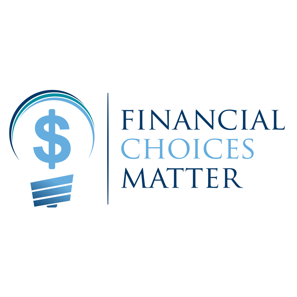 Financial Choices Matter