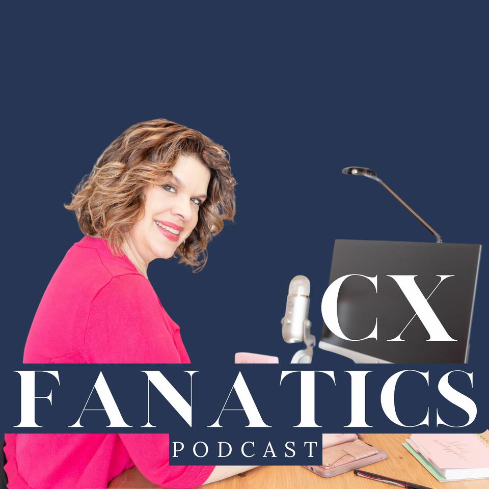 CX Fanatics Podcast