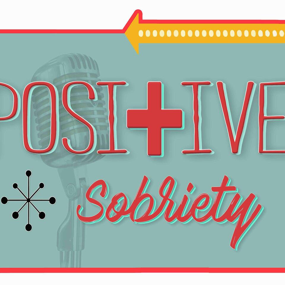 Positive Sobriety Podcast