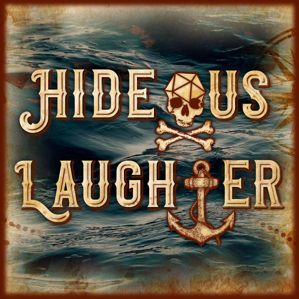 The Hideous Laughter Podcast: A Pathfinder Actual Play