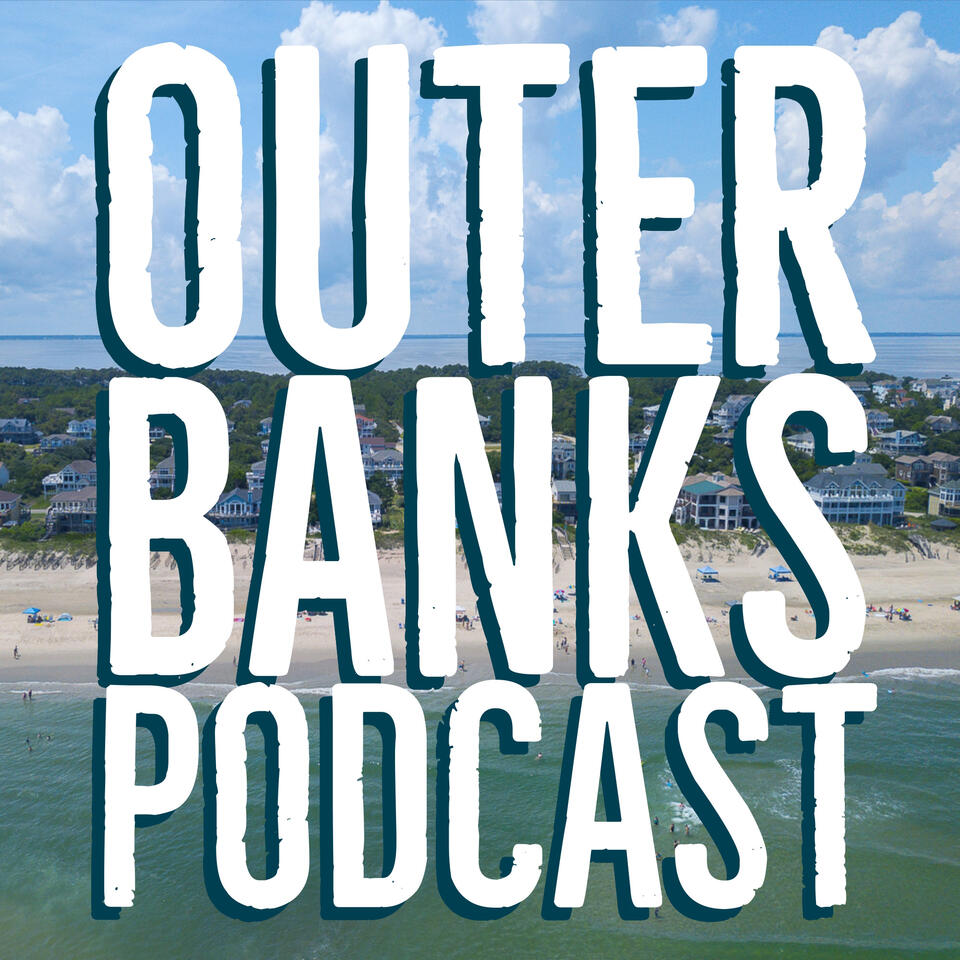 Outer Banks Podcast - Presented By Seaside Vacations