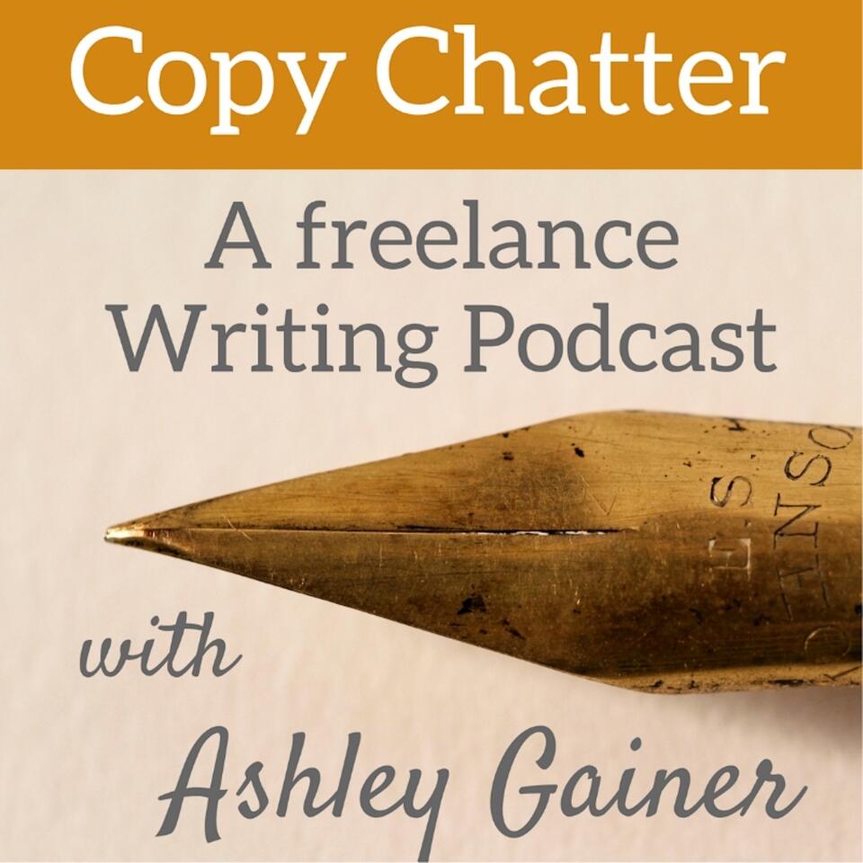 Copy Chatter for Freelance Writers with Ashley Gainer