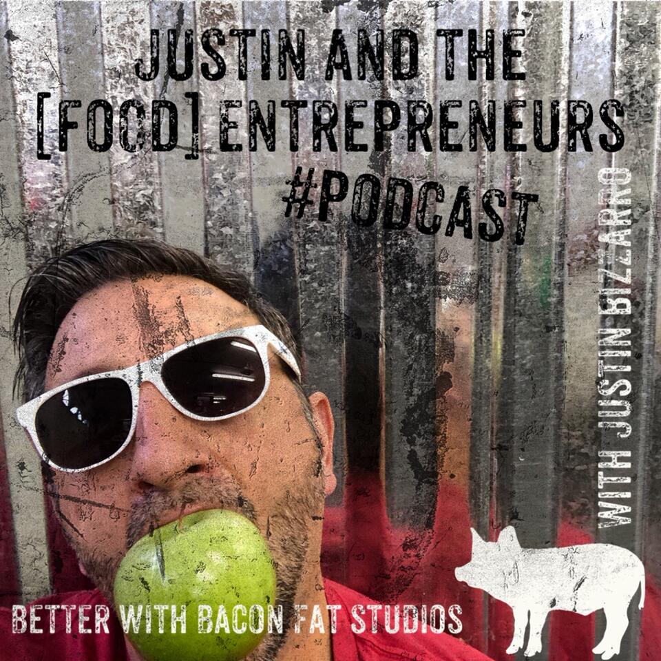 JUSTIN AND THE [FOOD] ENTREPRENEURS