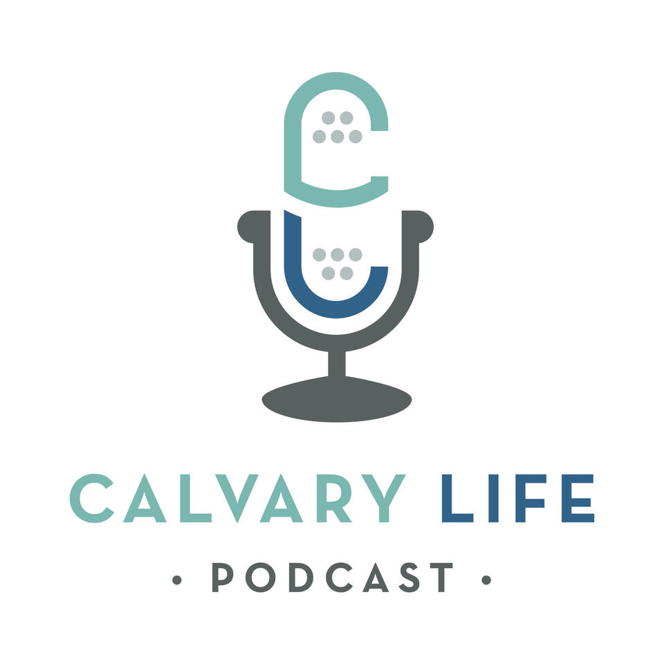 Calvary Life Podcast
