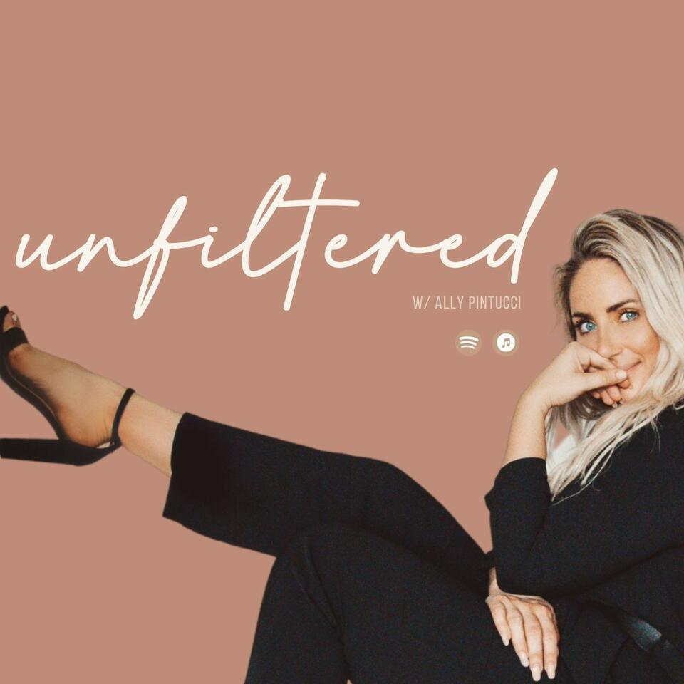 Unfiltered w/ Ally Pintucci