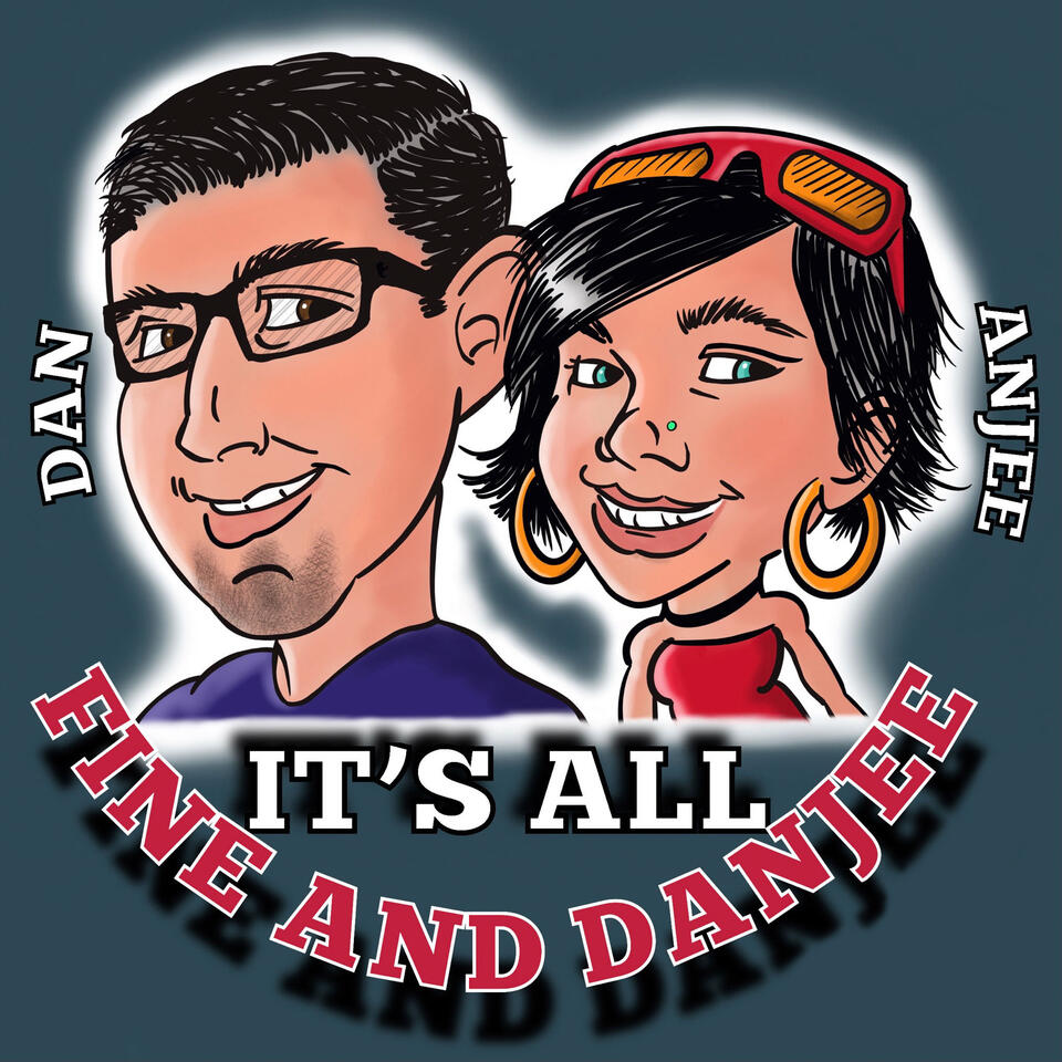 It's all Fine and Danjee