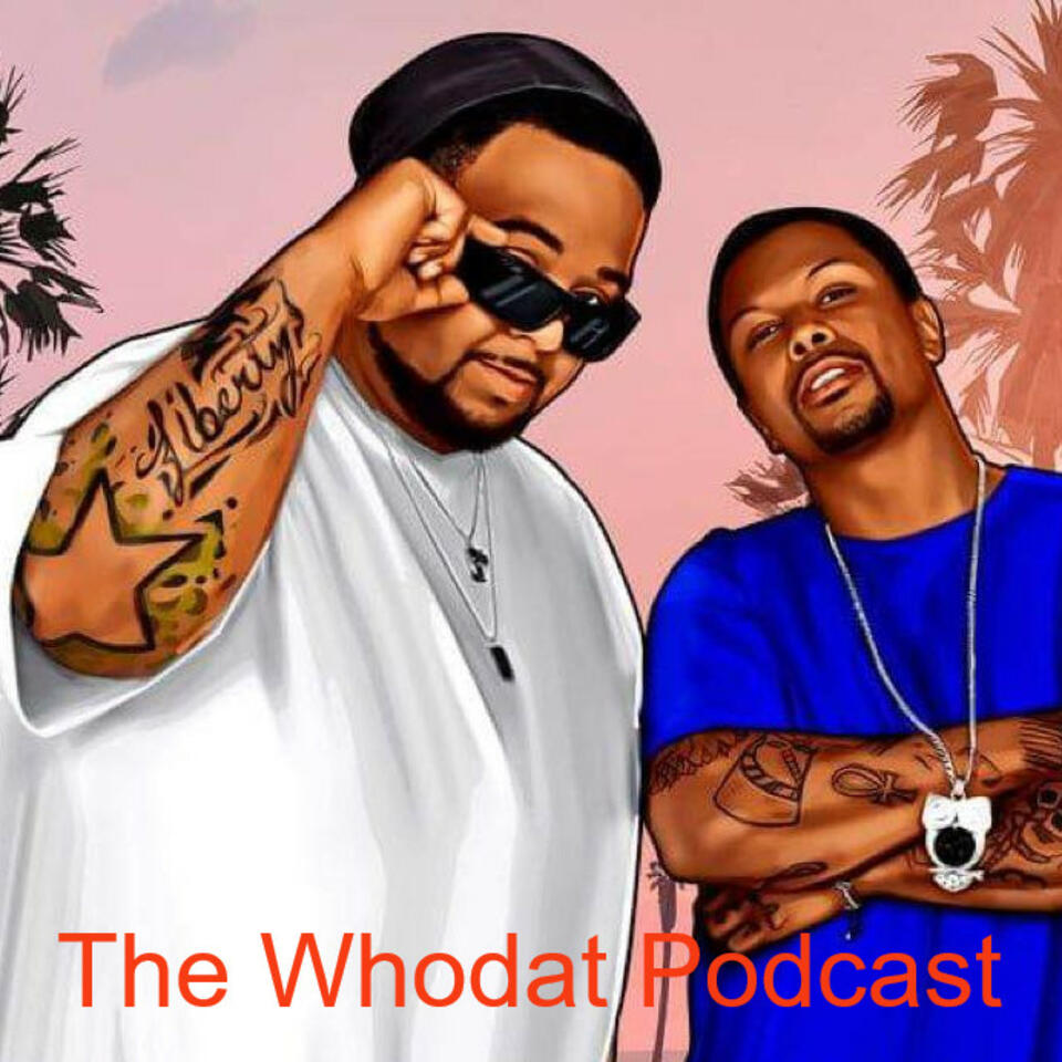 The Whodat Podcast