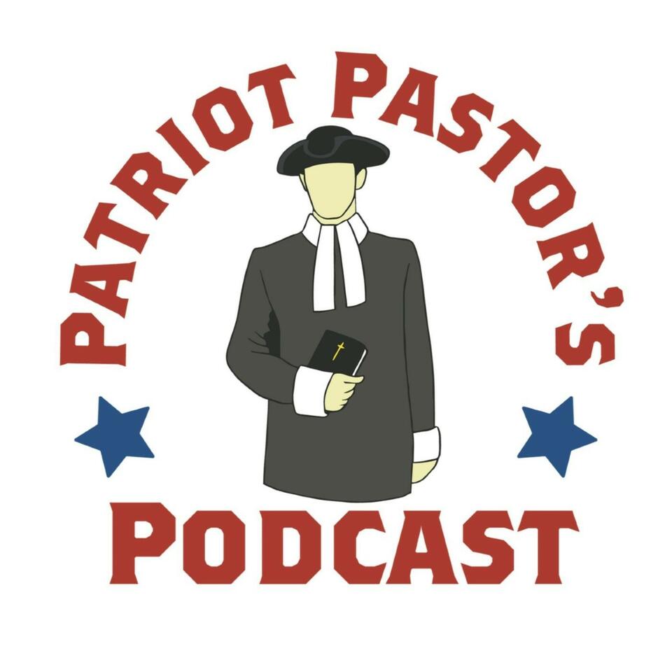 The Patriot Pastor‘s Podcast