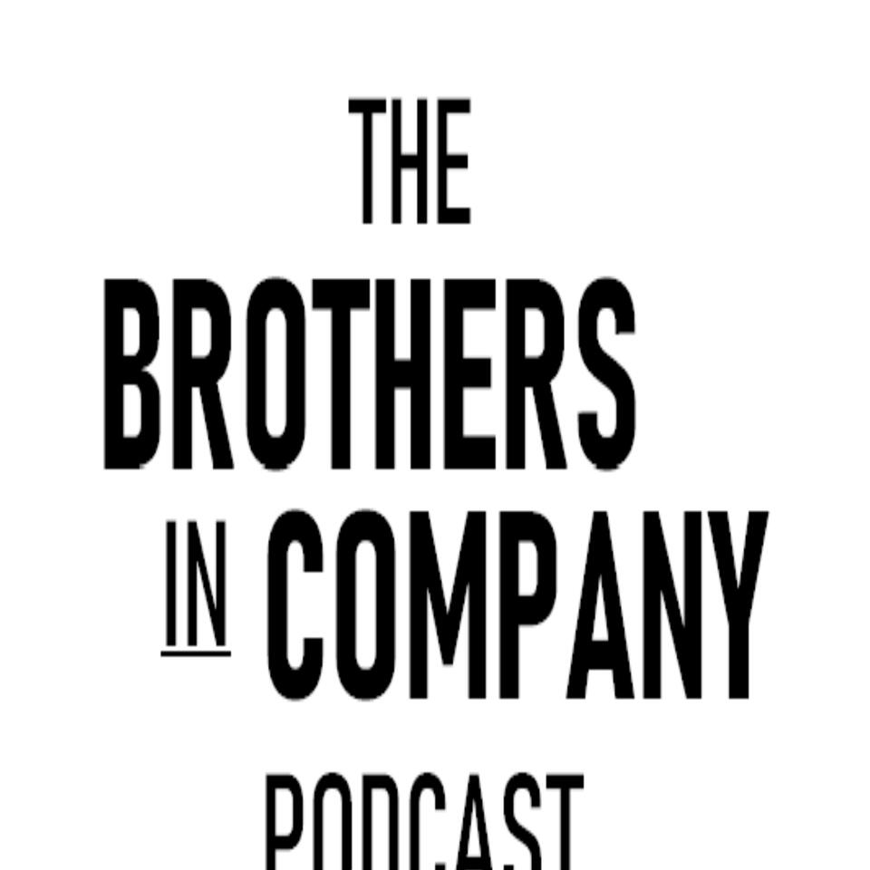 Brothers In Company Podcast