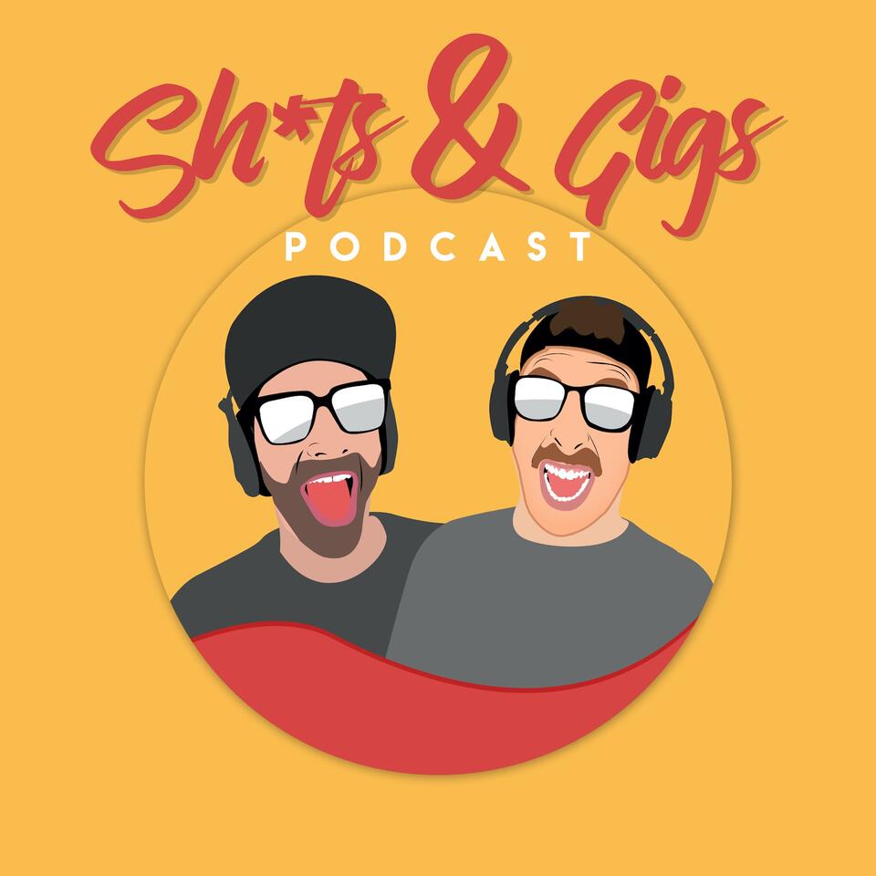 Sh*ts&Gigs Podcast