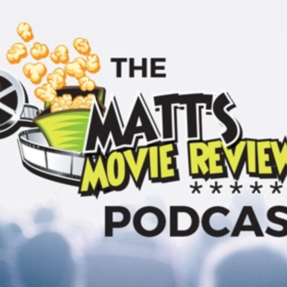 Matt's Movie Reviews Podcast