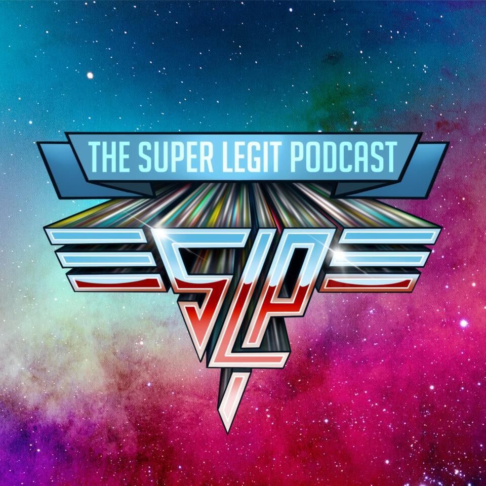The Super Legit Podcast