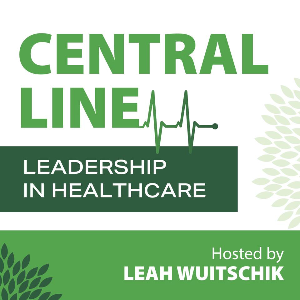 Central Line: Leadership in Healthcare