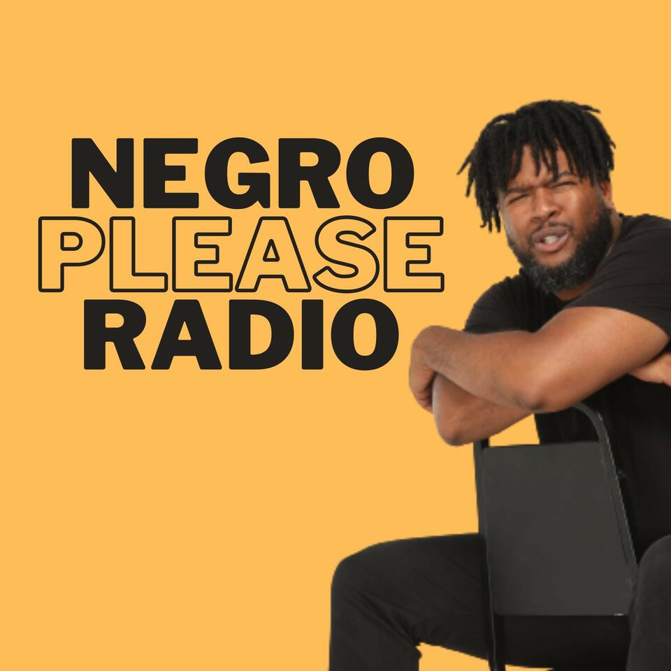 Negro Please Radio